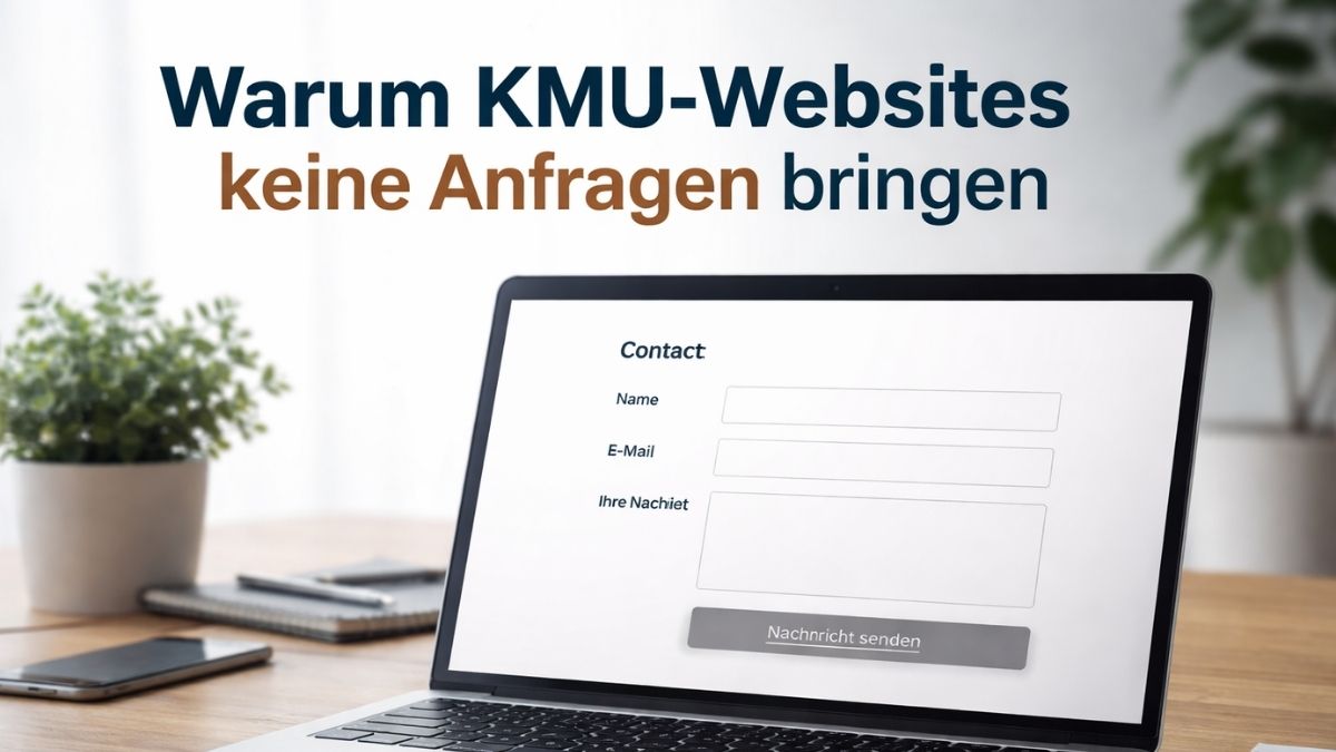 Warum KMU-Websites keine Anfragen bringen